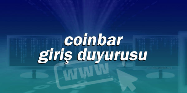 Coinbar Giriş Duyurusu